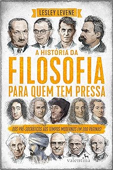 A historia da filosofia para quem tem pres Lesley Levene